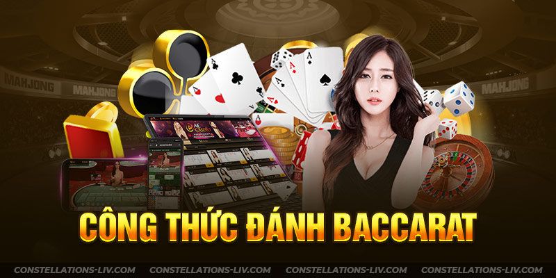 Những Công Thức Đánh Baccarat Hiệu Quả Cho Người Mới Bắt Đầu