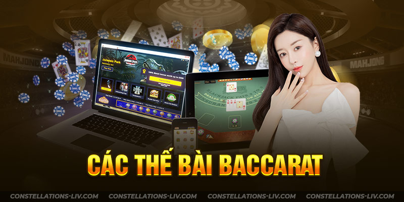 Các Thế Bài Baccarat: 4 Lợi Thế Chốt Hạ Ván Đấu Dễ Dàng