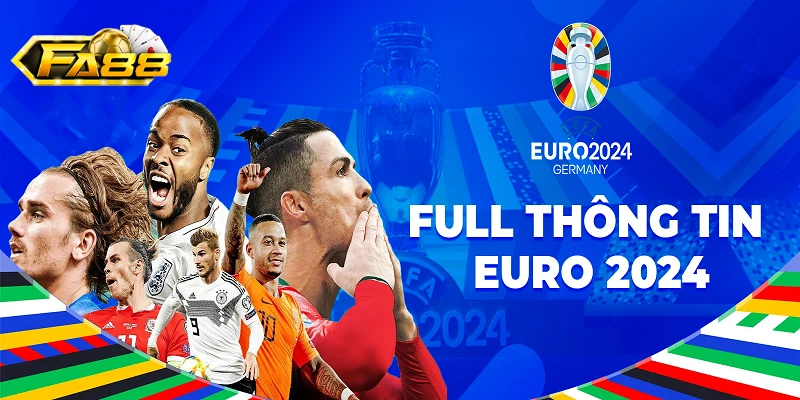 Full thông tin Euro 2024