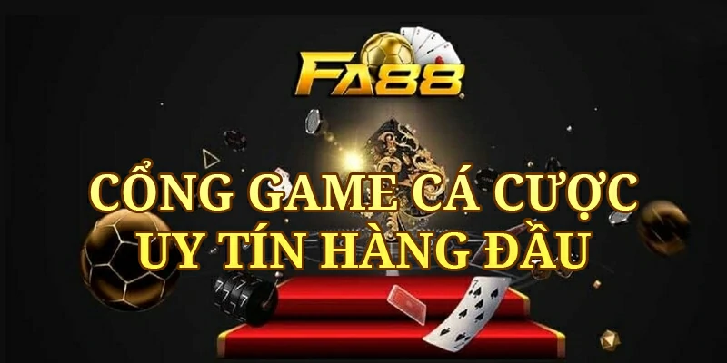 Nhà cái FA88 cổng game cá cược uy tín 