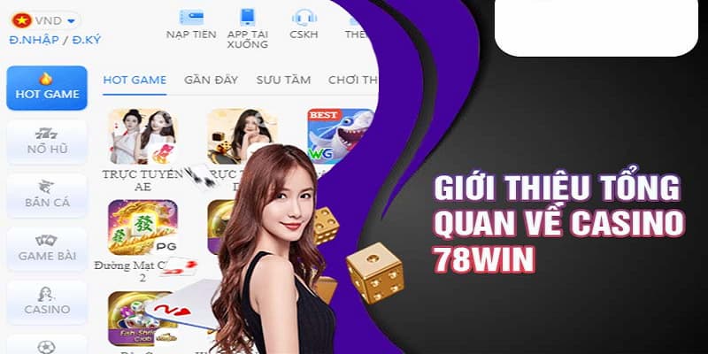 Giới thiệu một số thông tin cơ bản về nhà cái quốc tế 78Win