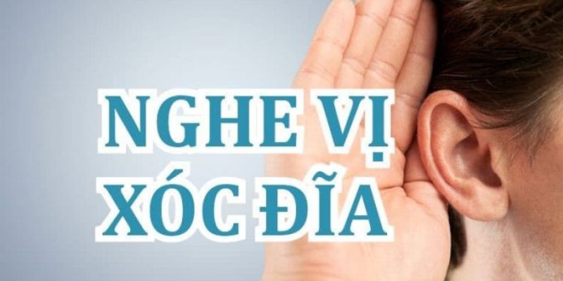 Nghe vị xóc đĩa và ghi nhớ