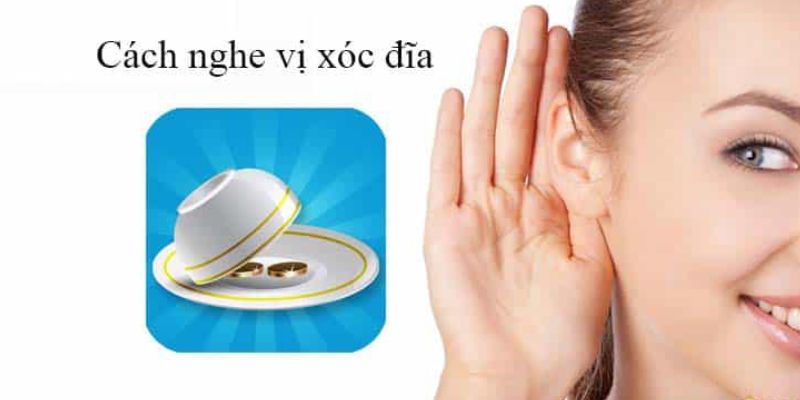 cách nghe vị xóc đĩa