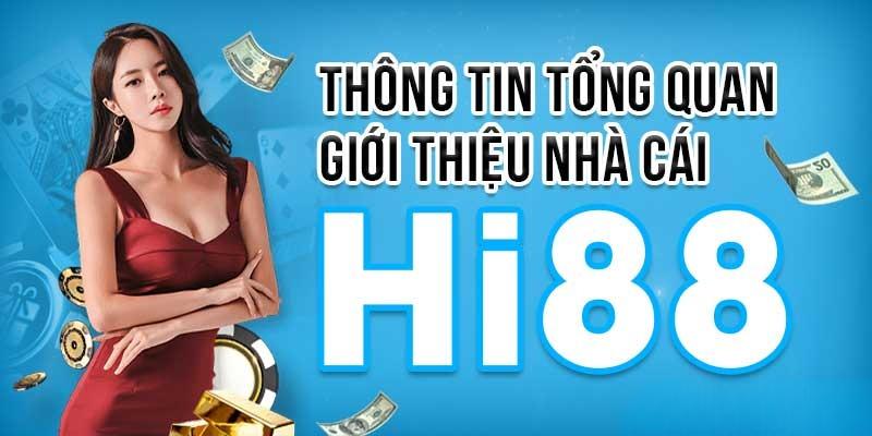 Khái quát về sân chơi trực tuyến hàng đầu Hi88