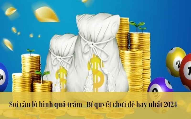 Soi cầu lô hình quả trám