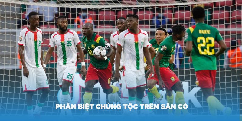 phân biệt chủng tộc trên sân cỏ